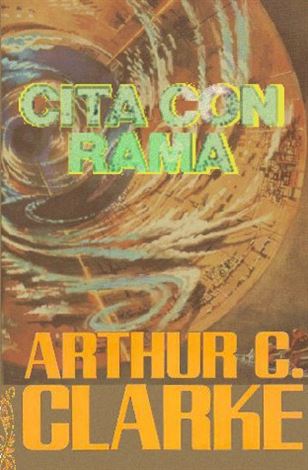 Cita con Rama  – Arthur C. Clarke –