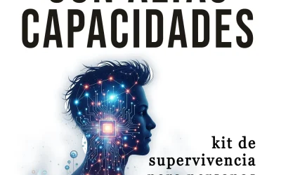 Libro Recomendado : Vivir con Altas Capacidades: El mapa de supervivencia que no sabías que necesitabas