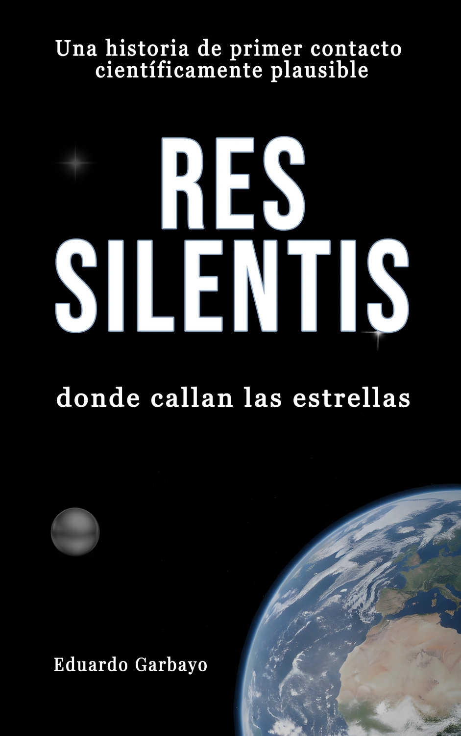 res silentis donde callan las estrellas eduardo garbayo res silentis donde callan las estrellas eduardo garbayo